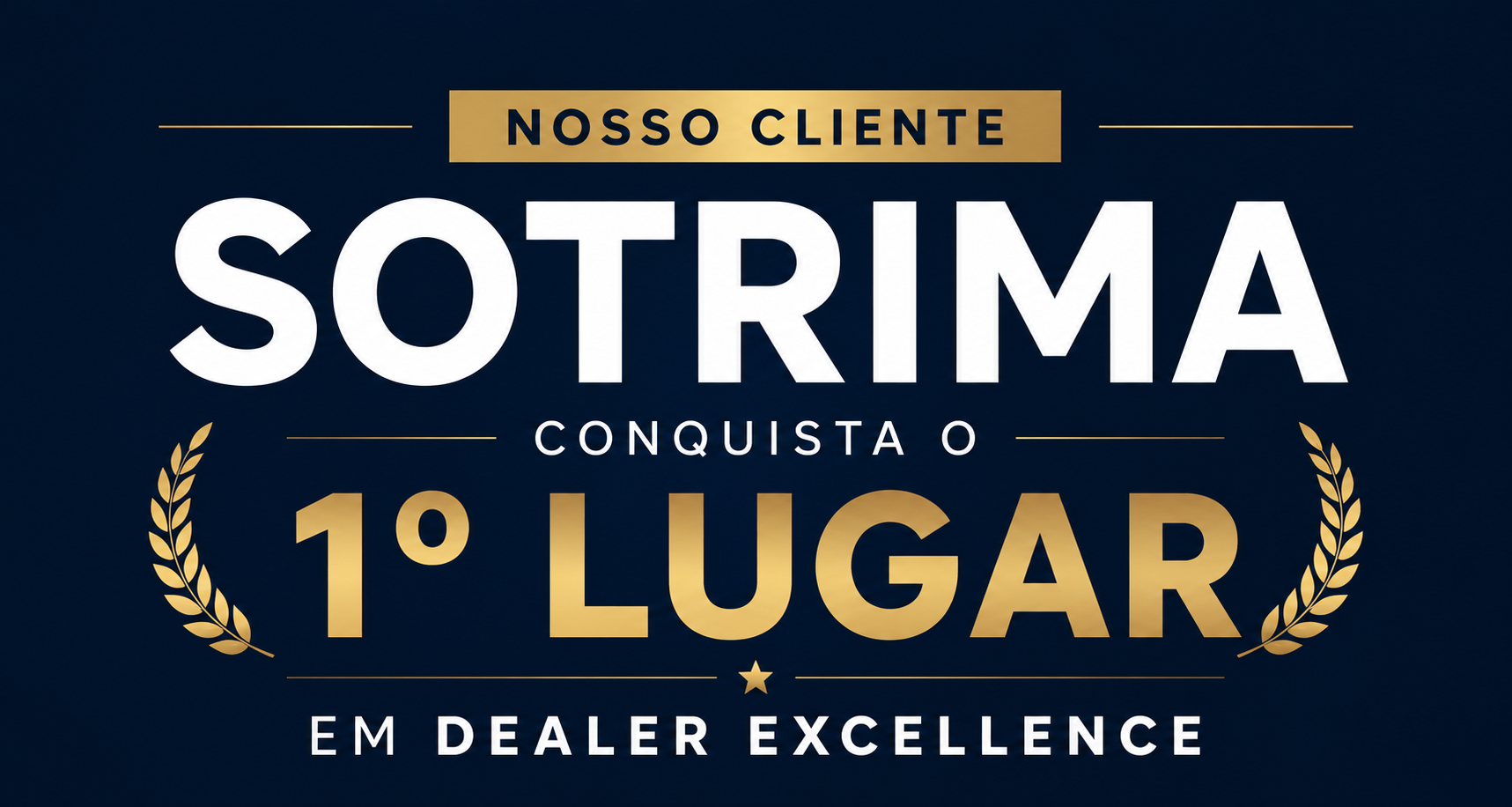 Sotrima conquista o 1º lugar em Dealer Excellence: entenda a importância deste reconhecimento